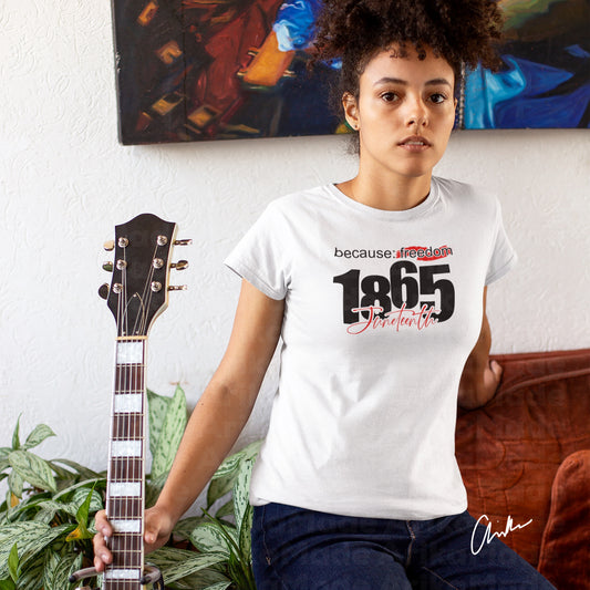 Because Freedom Juneteenth Shirt