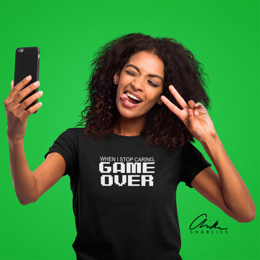 When I Stop Caring, Game Over Shirt