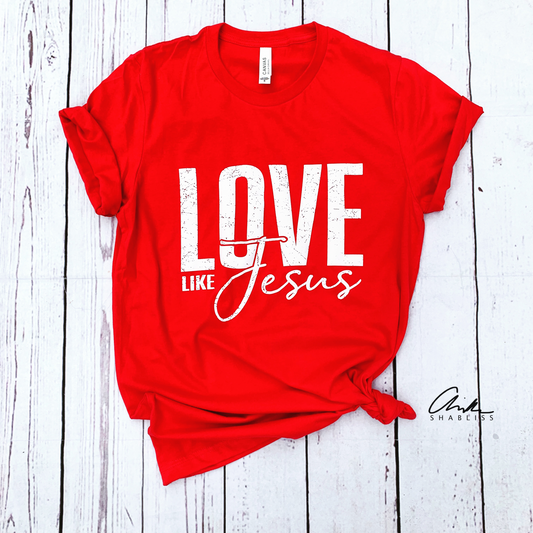 Love Like Jesus Shirt