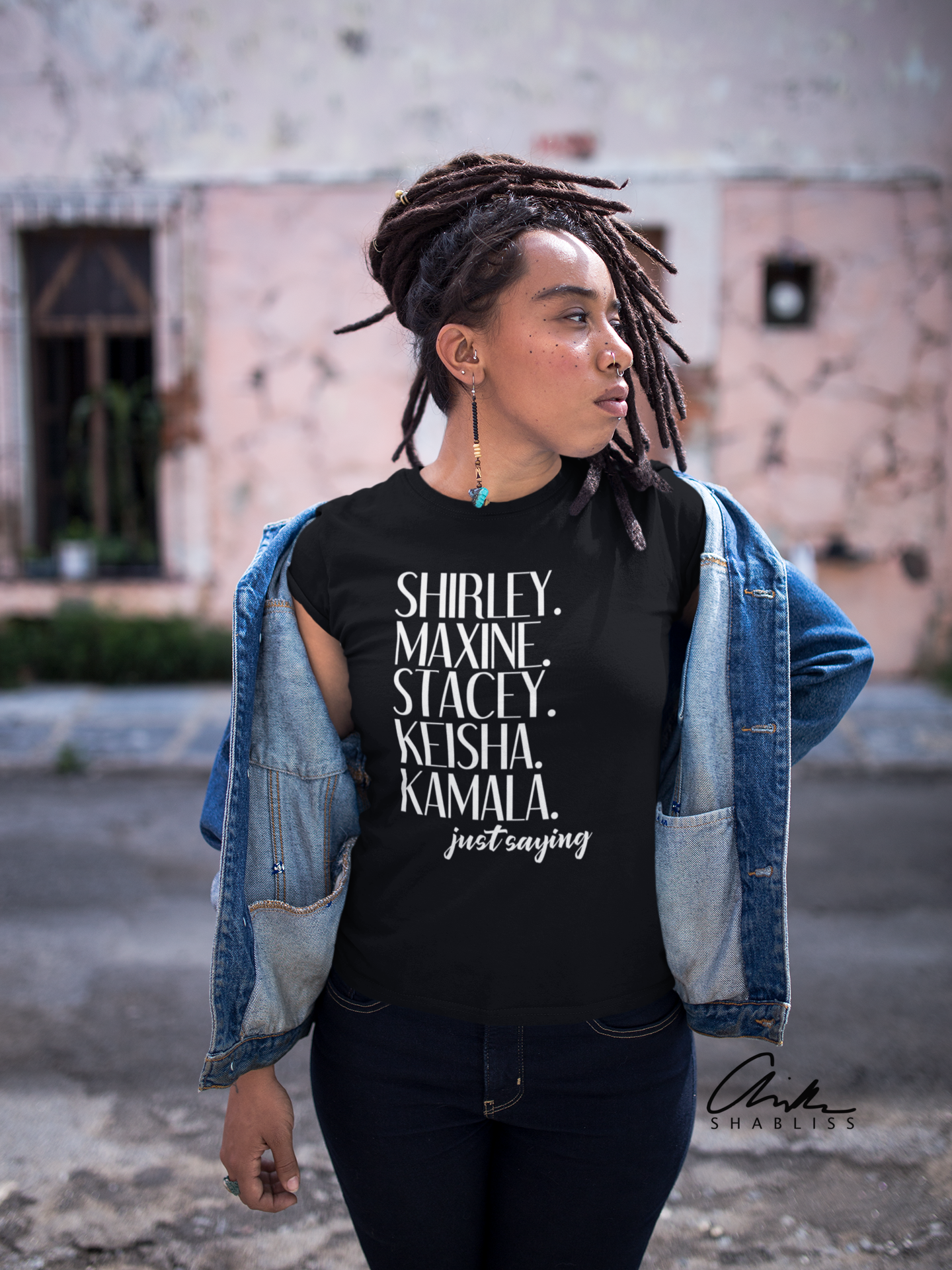 Black Women. Just Saying. Shirt