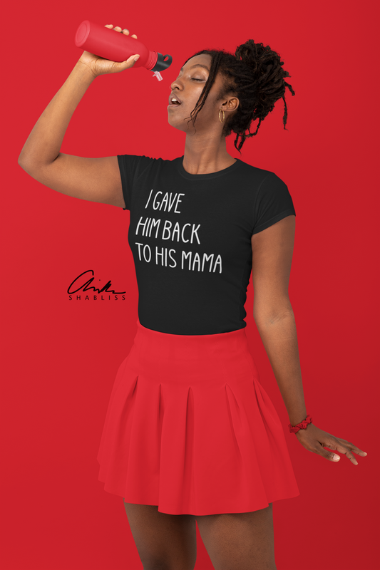 I Gave Him Back Shirt