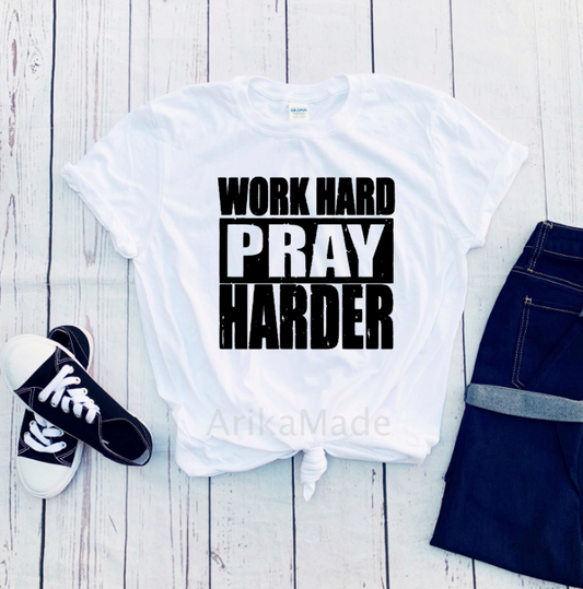 Work Hard Pray Harder