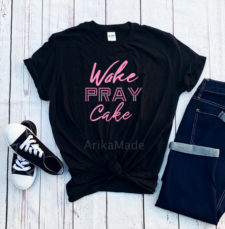 Wake Pray Cake Shirt