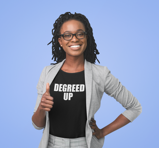 Degreed Up Shirt